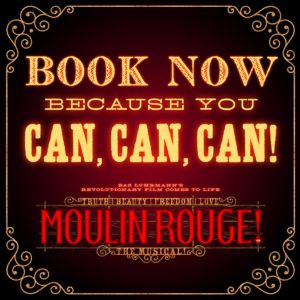 Moulin Rouge The Musical